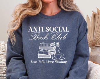 Reading Sweatshirt: Anti Social Book Club Reader Sweatshirt