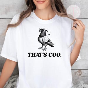 Funny Pigeon Meme T-Shirt: That's Coo, Unisex Cotton Tee