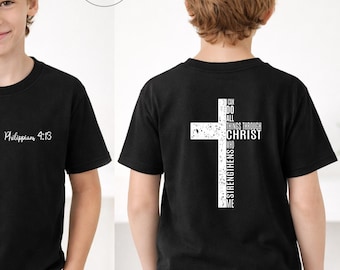 Philippians 4 13 Christian Shirt: I Can Do All Things Through Christ Youth Religious Clothing