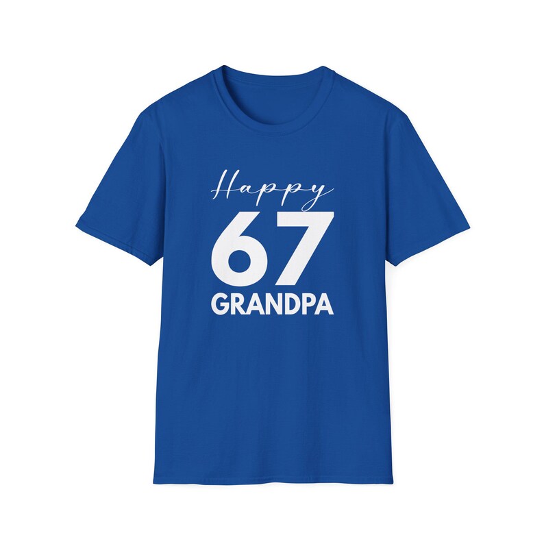 Grandpa Funny 67 Shirt: Grandpa Birthday Present Tee Royal
