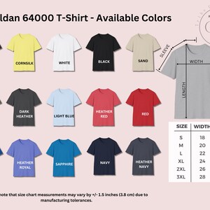 May include: Image showcasing a variety of Gildan 64000 T-shirts in various colors, including dark chocolate, white, black, and red. A size chart is included, with measurements in inches. The text "Gildan 64000 T-Shirt - Available Colors" is at the top.