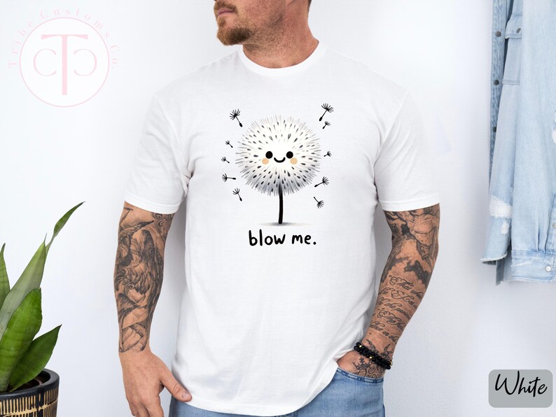 Raunchy gag gift shirt for men featuring a cute dandelion with inappropriate joke design.