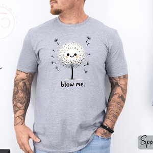 Dirty joke graphic tee for men, funny adult humor t-shirt with cheeky dandelion print.