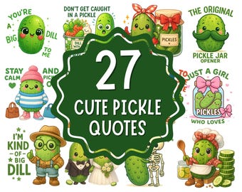 Cute Pickle Character Quotes Sublimation, pickles svg bundle cricut pickles png bundle shirt design pickles vector clipart, PNG files