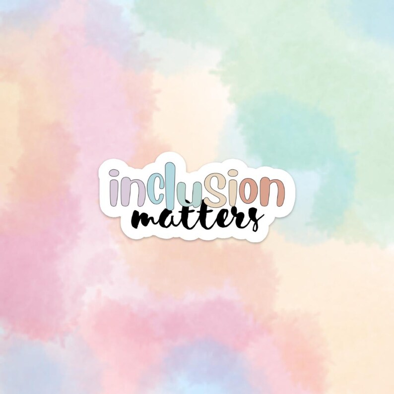 Lettering Inclusion Inclusion Matters Sticker – Inspirational Design for Advocates of ...