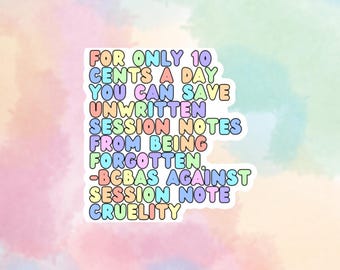 Save the Session Notes Sticker – Funny BCBA-Inspired Sticker for ABA Professionals, Behavior Analysts, and Mental Health Advocates