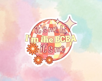 BCBA 'It’s Me, Hi' Sticker – Retro Disco Ball Design for Behavior Analysts, ABA Professionals, and Mental Health Advocates