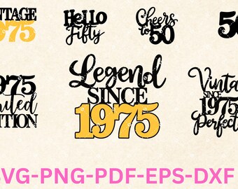 50th Birthday Svg, 1975 Vintage Cut File, Hello Fifty PNG, Legend Since 1975 EPS DXF, Cheers to 50 Clipart, Cricut Silhouette Files, 1975