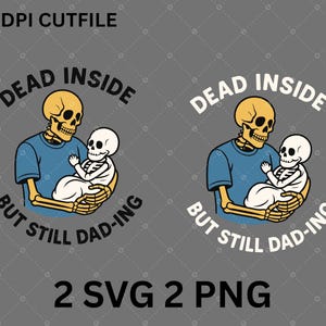 Lustige Skelett Papa SVG | Dead Innen aber immer noch Dading PNG | Dad Life Cut Datei für Cricut Silhouette | Vatertag Skull Shirt Design