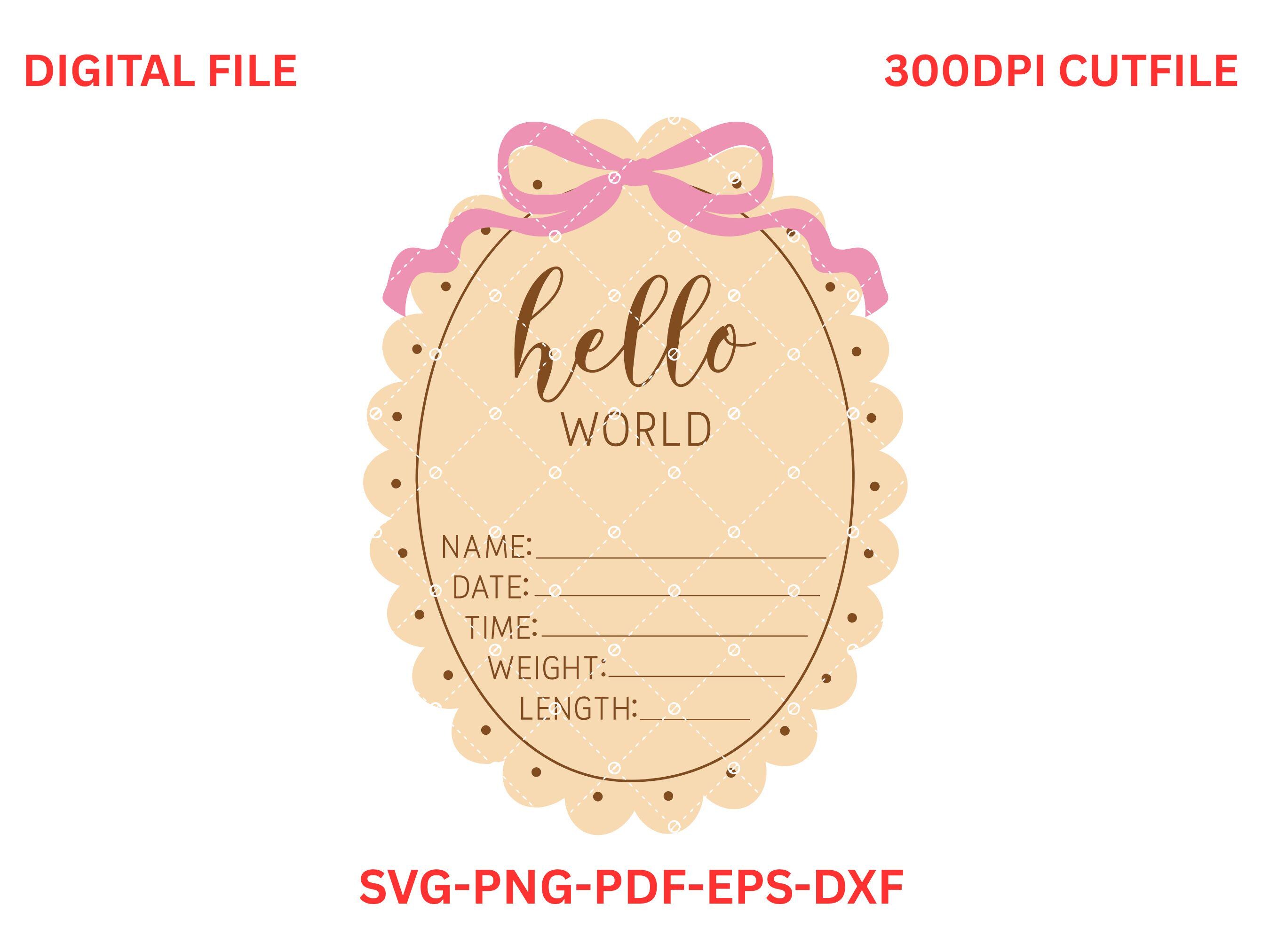 Baby Announcement Baby Laser Cut SVG File, Hello World Svg, Welcome ...