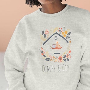 Comfy & Cozy Sweatshirt, Crewneck Long Sleeve Shirt, Gifts for Her, Winter Themed Sweatshirt, Hygge Sweatshirt