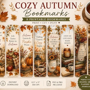 May include: A set of eight printable bookmarks featuring autumn-themed illustrations including falling leaves, pumpkins, books, candles, and cozy beverages. Each bookmark displays unique seasonal text such as Sweater Weather & Good Books.