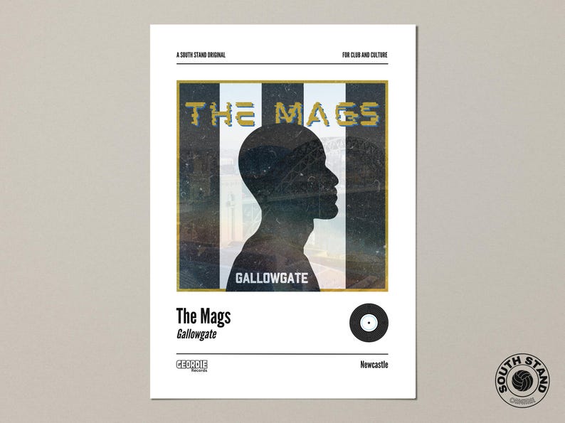 May include: A black and white poster with a silhouette of a person's head in front of a stadium. The poster has the text "The Mags" and "Gallowgate" in gold lettering.