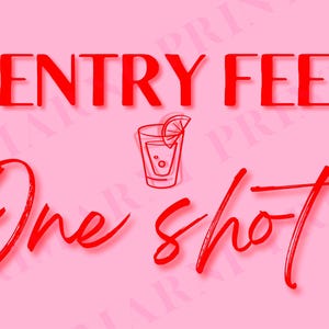 Entry Fee One Shot Printable Sign Pink and Red Instant PDF - Etsy