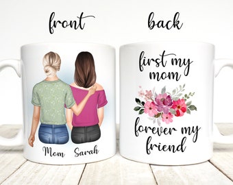Mother Daughter Custom Mug, First my Mother, Forever My Friend, Gift for Mom, Long Distance, Birthday Gift for Mom