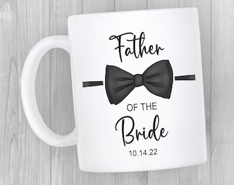 Father of the Bride Mug, Gift for Dad, Wedding Party Gift, Custom FOB Coffee Mug, Father of the Bride Tea Cup