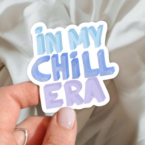Chill era sticker -autocollant good vibes - Décoration pour Ordinateur Portable, Cahier, et Plus