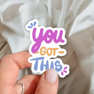 Sticker Citation « You Got This » -  Autocollant motivant - Décoration pour Ordinateur Portable, Cahier, et Plus