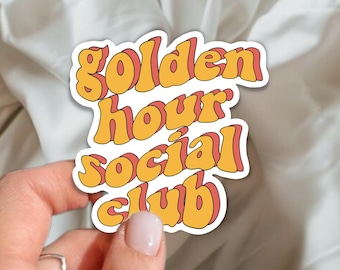 Golden Hour Social Club Sticker - Inspirational Sticker - Decoration for Laptop, Notebook, and More