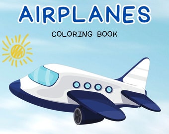 Flugzeuge Malbuch, Malbücher für Kinder, Kleinkind Reisen, 8,5 &quot;x 11&quot;