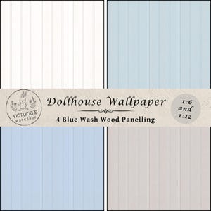 Op de afbeelding: Vier vellen poppenhuisbehang met verticale houten lambrisering in wit, lichtblauw, middenblauw en grijs-gewassen tinten. Een centrale banner toont de tekst Victoria's Workshop, Dollhouse Wallpaper, 4 Blue Wash Wood Panelling, 1:6 and 1:12.