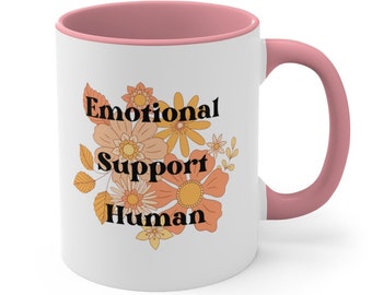 Emotional Support Human Best Friend Mug, Gift For Bestie, Awesome Coworker Gift, Mom Mug Retro Flowers Pink Accent Coffee Mug, 11oz