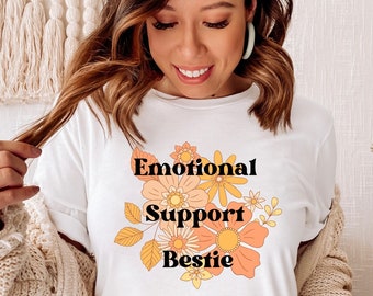 Emotional Support Bestie Shirt Best Friend Shirt Gift for Best Friend Mental Health Shirt Retro Gen Z Shirt Unisex Jersey Short Sleeve Tee