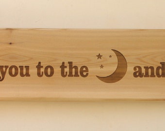 I love you to the moon and back Cedar Sign Engraved Wood Wall Art