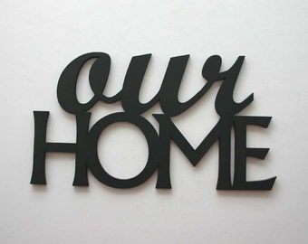 our home Sign Wood black Sign Wedding Gift Housewarming