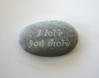 I love you more Engraved Stone River Rock Worry Stone Inspirational Stone Wedding Gift