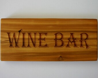 Wine Bar Cedar Sign Engraved Wood Sign Winery Wine Tasting