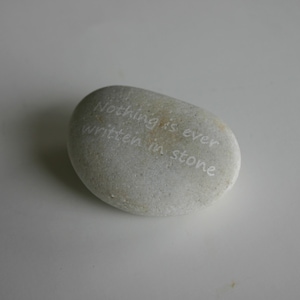 Nothing is ever written in stone Engraved stone Message Rock image 2