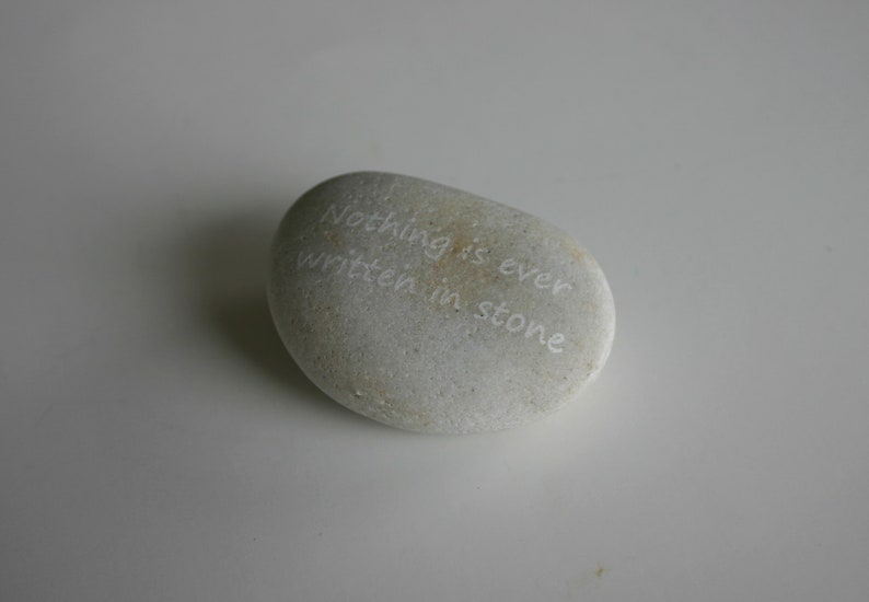 Nothing is ever written in stone Engraved stone Message Rock image 2