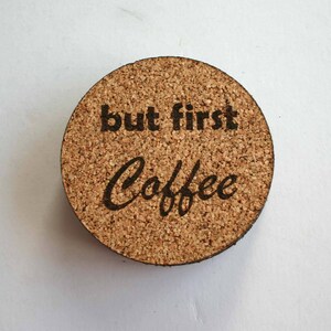 but first Coffee Cork Coasters Set of 4 Coasters Etched Cork Cafe Coasters