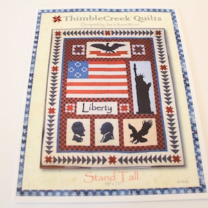 Stand Tall quilt pattern by Thimble Creek Quilts, Appliqued Pieced patriotic quilt pattern, no. 1406 American patriotic Quilt pattern, 58x72