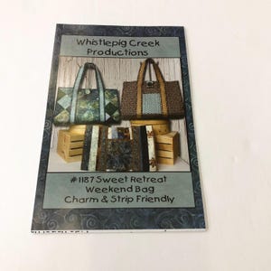 Whistlepig Creek Productions #1187 Sweet Retreat Weekend Bag, modello borsa Charm & Strip Friendly, adatta ai rotoli di gelatina, modello borsa weekend
