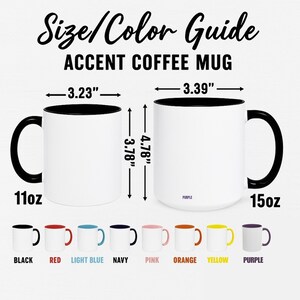 May include: A size and color guide for accent coffee mugs. The image shows two mugs with black handles and interiors, and a variety of color options. The mugs are 3.23" and 3.39" wide, and 3.78" and 4.78" tall. Available colors include black, red, light blue, navy, pink, orange, yellow, and purple.