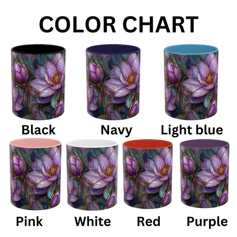 May include: A color chart displays seven ceramic mugs with a floral design. The mugs are in black, navy, light blue, pink, white, red, and purple. The text "COLOR CHART" is at the top, and each mug is labeled with its color.