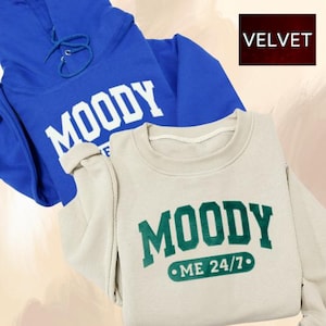 Moody Est 7am Luxury Velvet Sweatshirt, Gifts for Mom Sweatshirt, Moody Me 24/7 Velvet Embossed Sweatshirt, Dont Bother Me Sweater, New Mom