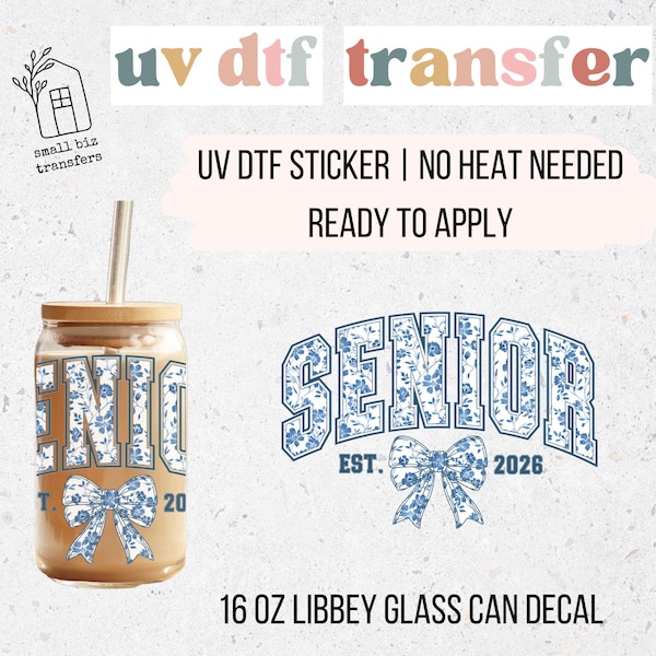 Senior 2026 UV DTF Decal | 16oz Libbey Glass Transfer | Permanent Decal