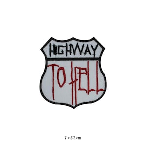 May include: White highway sign patch with black border and red text that reads "Highway to Hell".