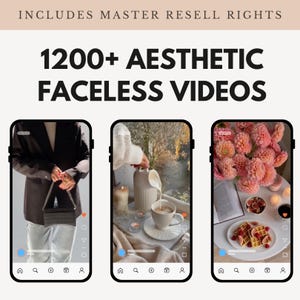 Könnte beinhalten: Das Bild zeigt drei Smartphone-Bildschirme mit ästhetischen, gesichtslosen Videos. Der Text "INCLUDES MASTER RESELL RIGHTS" und "1200+ AESTHETIC FACELESS VIDEOS" ist zu sehen. Jeder Bildschirm zeigt eine andere Szene: Mode, Kaffee und Essen.