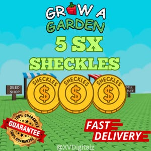 Roblox Grow A Garden - 5SX Trading Sheckles Fast Delivery (Tax Included)