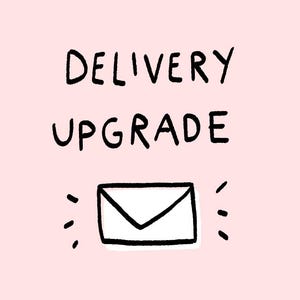 May include: A pink background with the words "DELIVERY UPGRADE" in black, handwritten-style font. Below the text is a white envelope with black outlines, and three black lines radiating from each side of the envelope.