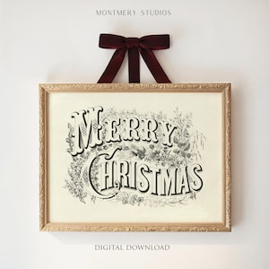 May include: A framed print with the words "Merry Christmas" in an ornate, vintage font, surrounded by botanical illustrations. The frame is gold, and a burgundy bow hangs at the top. The text "Digital Download" is at the bottom.