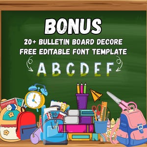 May include: A chalkboard-style graphic with the word "BONUS" at the top, followed by text about bulletin board decor and a free font template. The image includes school supplies like backpacks, books, pencils, scissors, and an alarm clock.