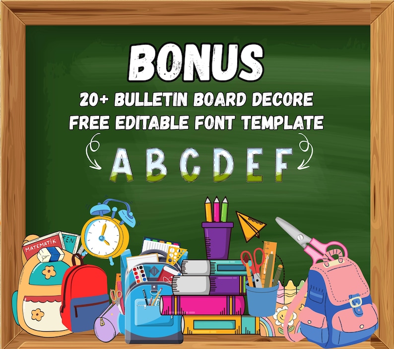 May include: A chalkboard-style graphic with the word "BONUS" at the top, followed by text about bulletin board decor and a free font template. The image includes school supplies like backpacks, books, pencils, scissors, and an alarm clock.