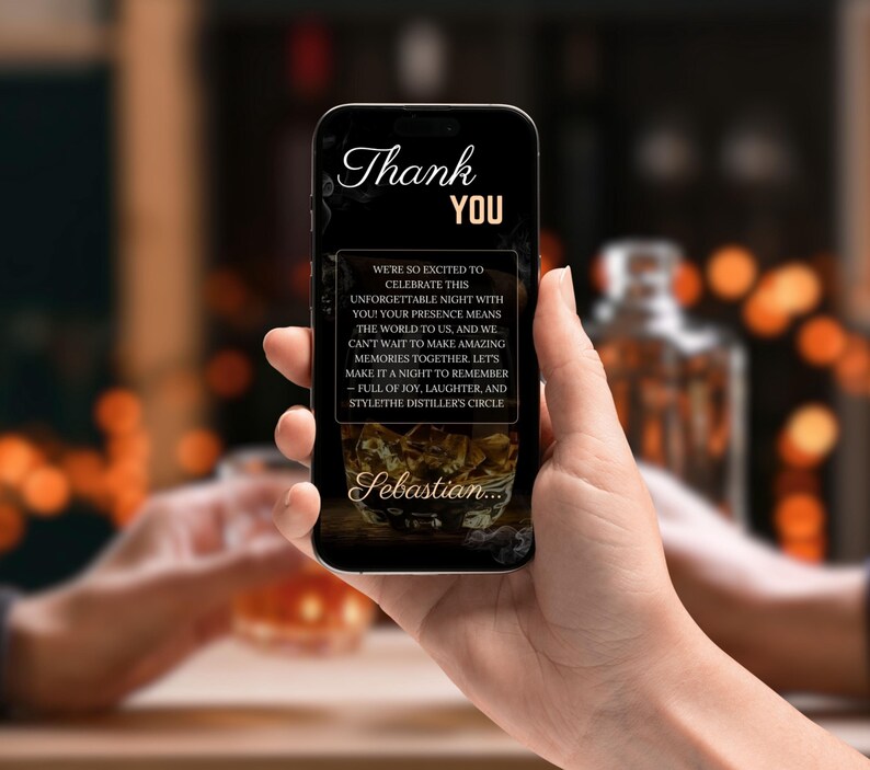 May include: A smartphone displaying a thank you message with the text "We're so excited to celebrate this unforgettable night with you! Your presence means the world to us, and we can't wait to make amazing memories together. Let's make it a night to remember - full of joy, laughter, and style the distiller's circle. Sebastian..."