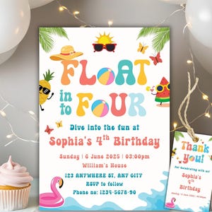May include: A birthday party invitation with the words "FLOAT in to FOUR" in colorful, retro-style lettering. The invitation includes a matching gift tag. The design features illustrations of a pineapple, watermelon, and flamingo.
