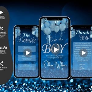 May include: Three blue and silver phone screen mockups for a baby shower invitation. The first screen shows the details of the event, the second screen says "It's a Boy" with blue and silver balloons, and the third screen says "Thank You" with a message of gratitude.